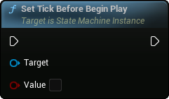 images/classes/SMInstance/img/nd_img_SetTickBeforeBeginPlay.png