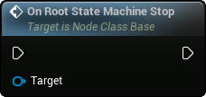 images/classes/SMNodeInstance/img/nd_img_OnRootStateMachineStop.png