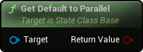 images/classes/SMStateInstance_Base/img/nd_img_GetDefaultToParallel.png