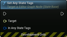 images/classes/SMEditorGraphNode_StateBaseInterface/img/nd_img_SetAnyStateTags.png