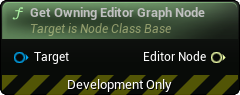 images/classes/SMNodeInstance/img/nd_img_GetOwningEditorGraphNode.png