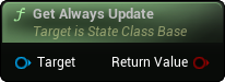images/classes/SMStateInstance_Base/img/nd_img_GetAlwaysUpdate.png