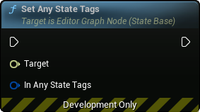 images/classes/SMEditorGraphNode_StateBaseInterface/img/nd_img_SetAnyStateTags.png